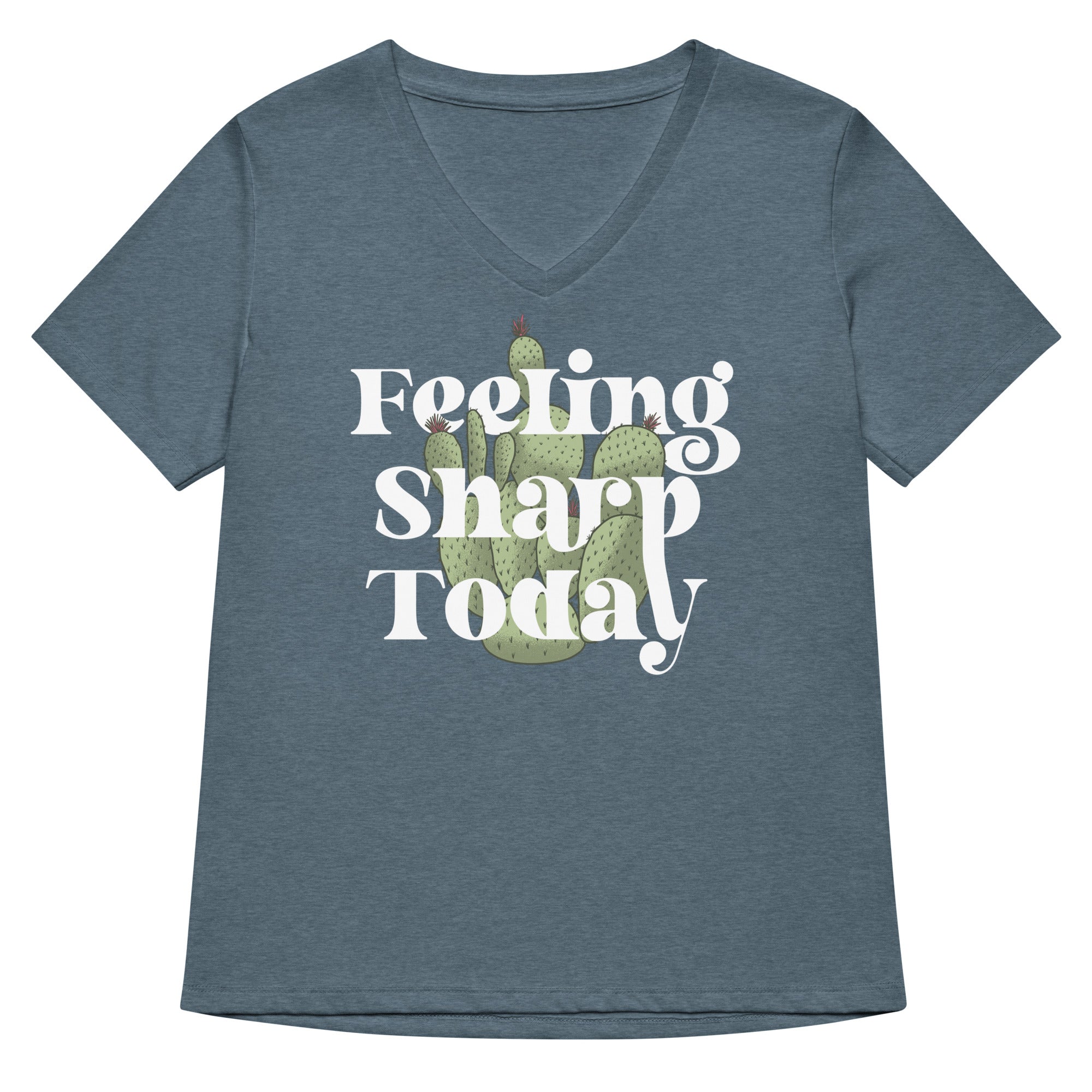Feeling Sharp Today Women S V Neck Tee V Neck T Shirt Everyday Wear