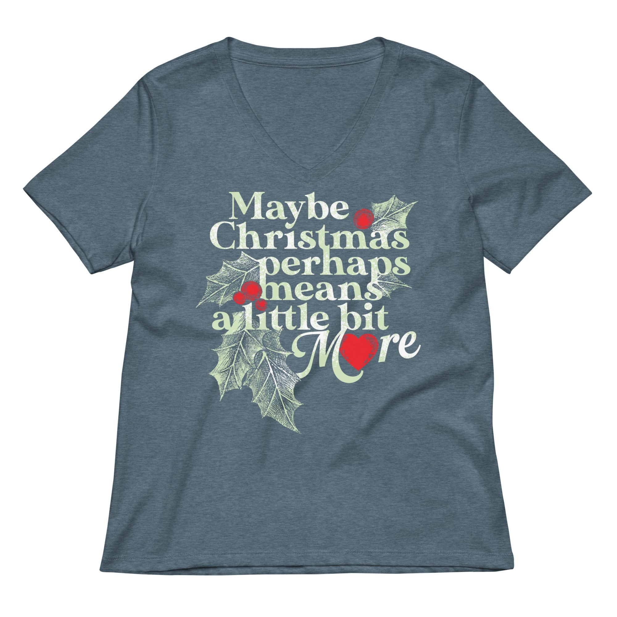 Maybe Christmas Perhaps Means A Little Bit More Women S V Neck Tee V Neck T Shirt Premium Print