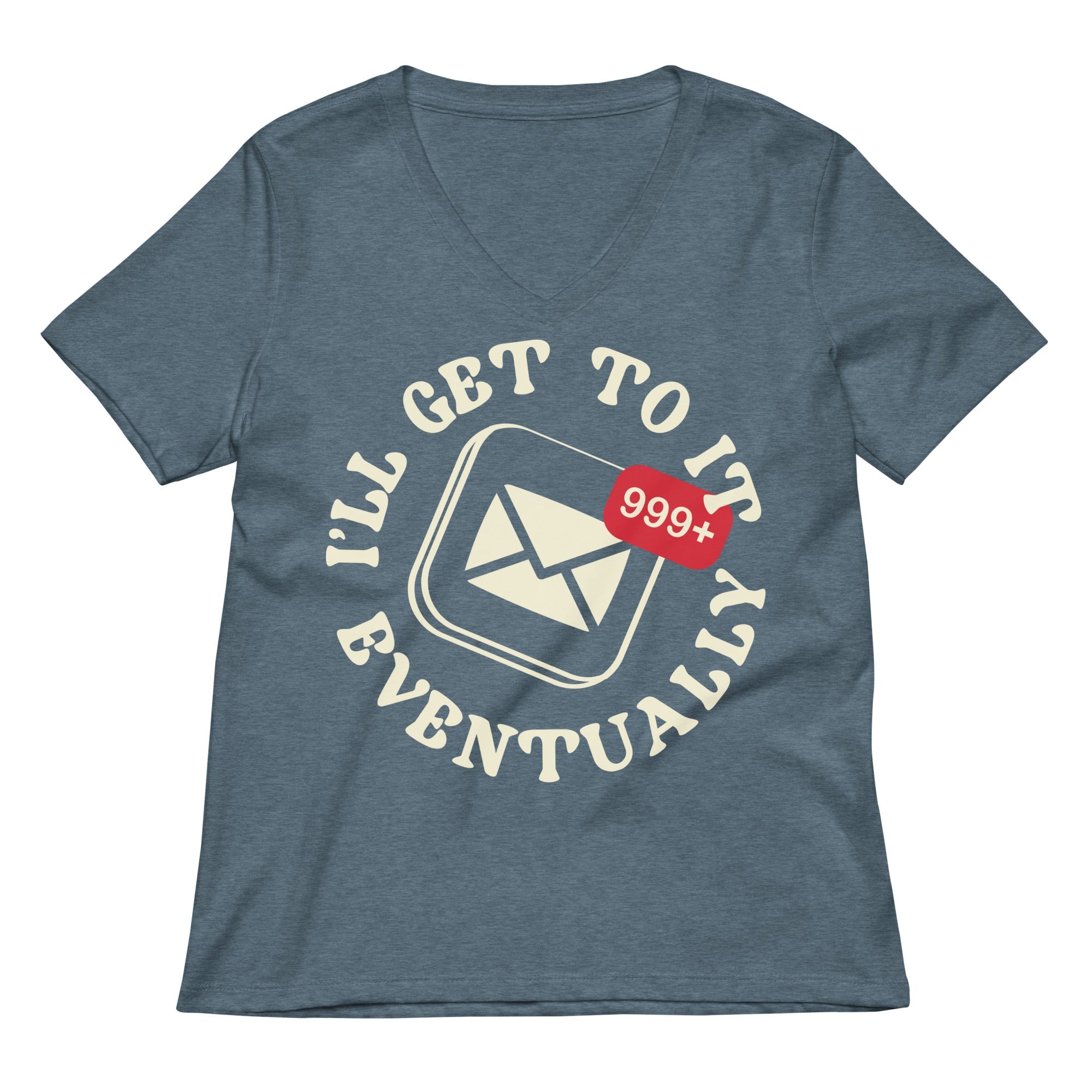 I Ll Get To It Eventually Women S V Neck Tee V Neck T Shirt US Trend