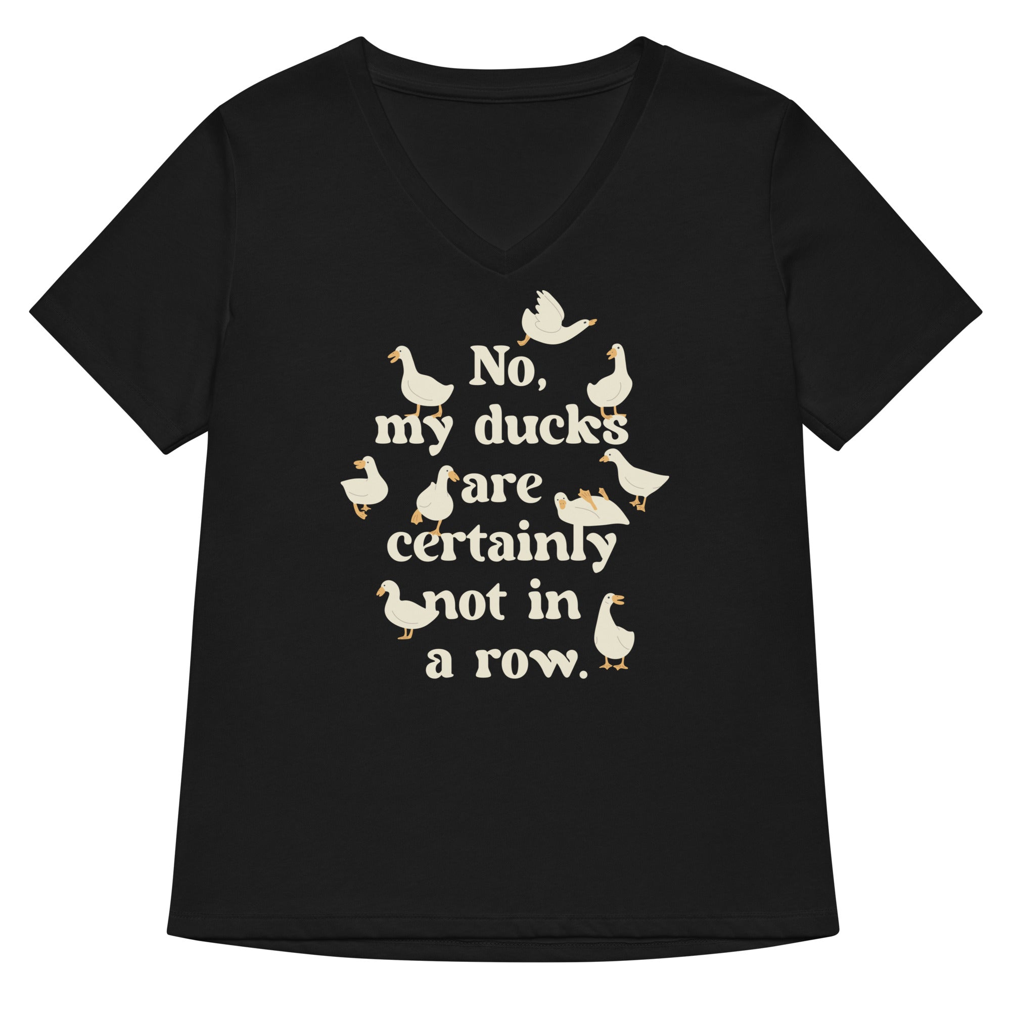 No My Ducks Are Certainly Not In A Row Women S V Neck Tee V Neck T Shirt Minimal Style