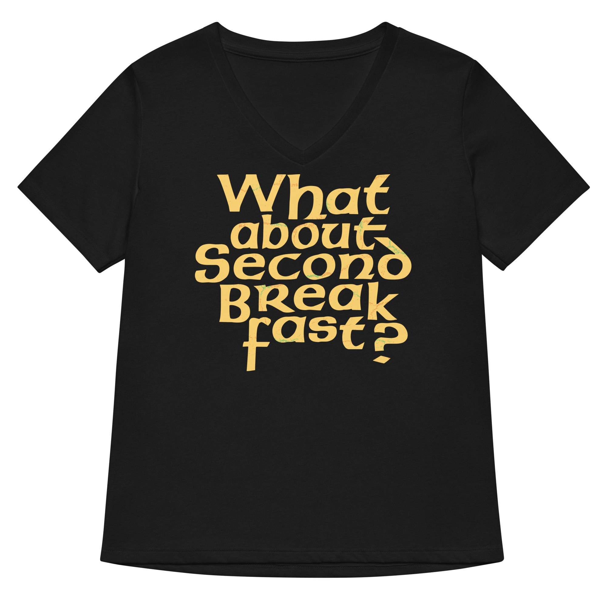 What About Second Breakfast Women S V Neck Tee V Neck T Shirt US Trend