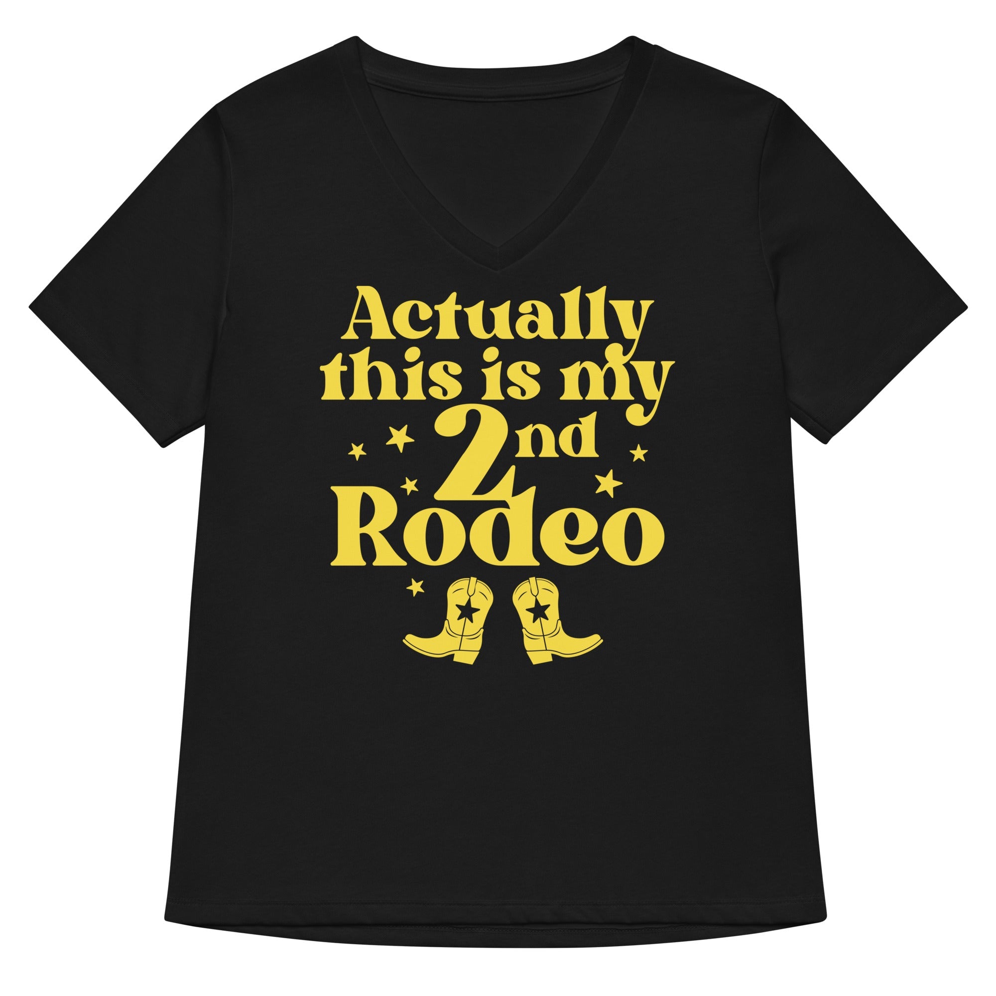 Actually This Is My 2nd Rodeo Women S V Neck Tee V Neck T Shirt Minimal Style