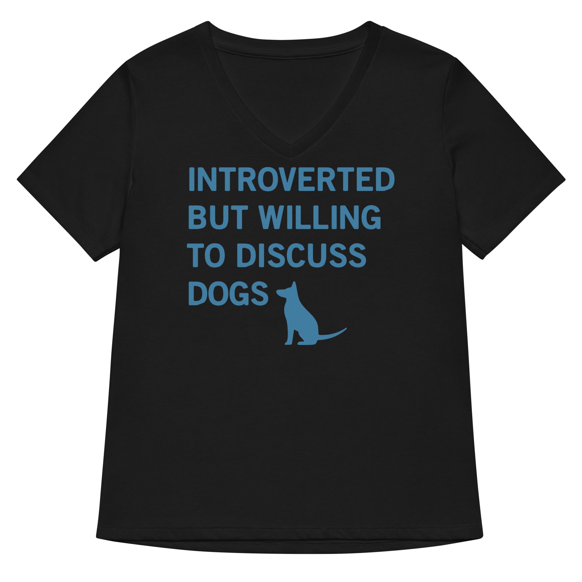Introverted But Willing To Discuss Dogs Women S V Neck Tee V Neck T Shirt Clean Design