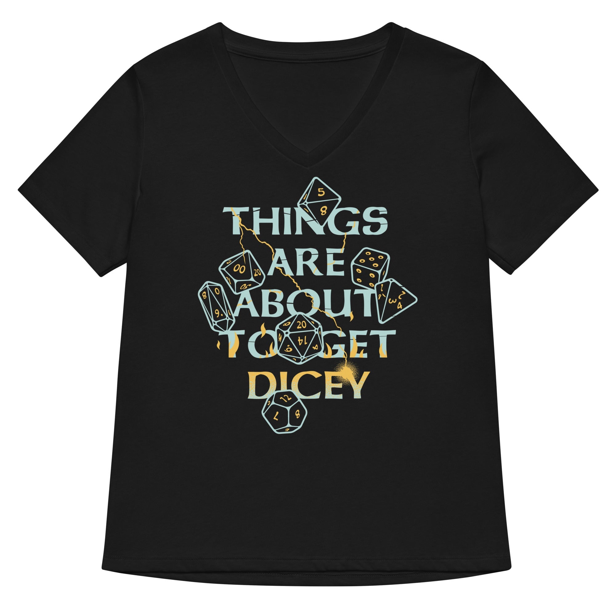 Things Are About To Get Dicey Women S V Neck Tee V Neck T Shirt Everyday Wear