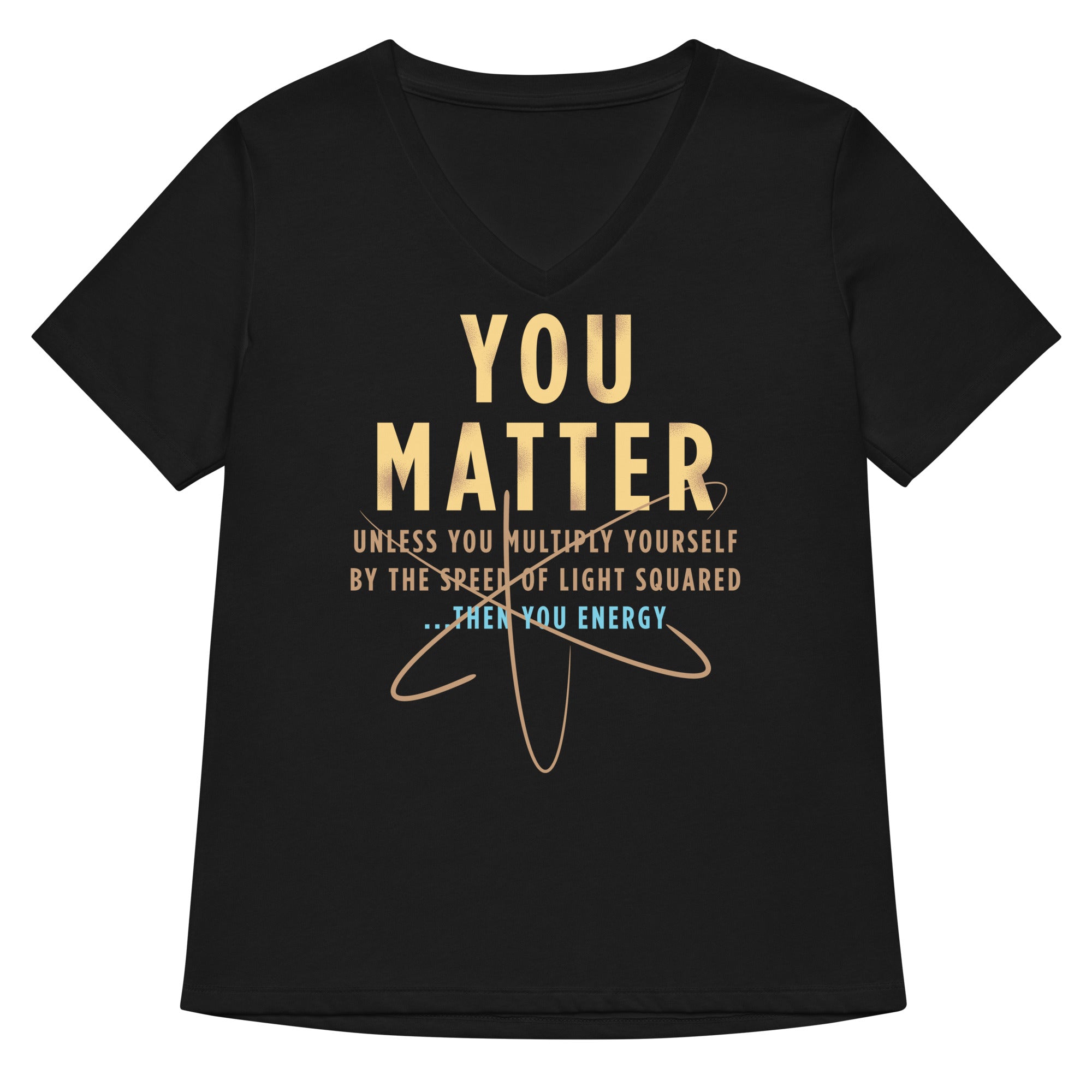 You Matter Women S V Neck Tee V Neck T Shirt US Trend