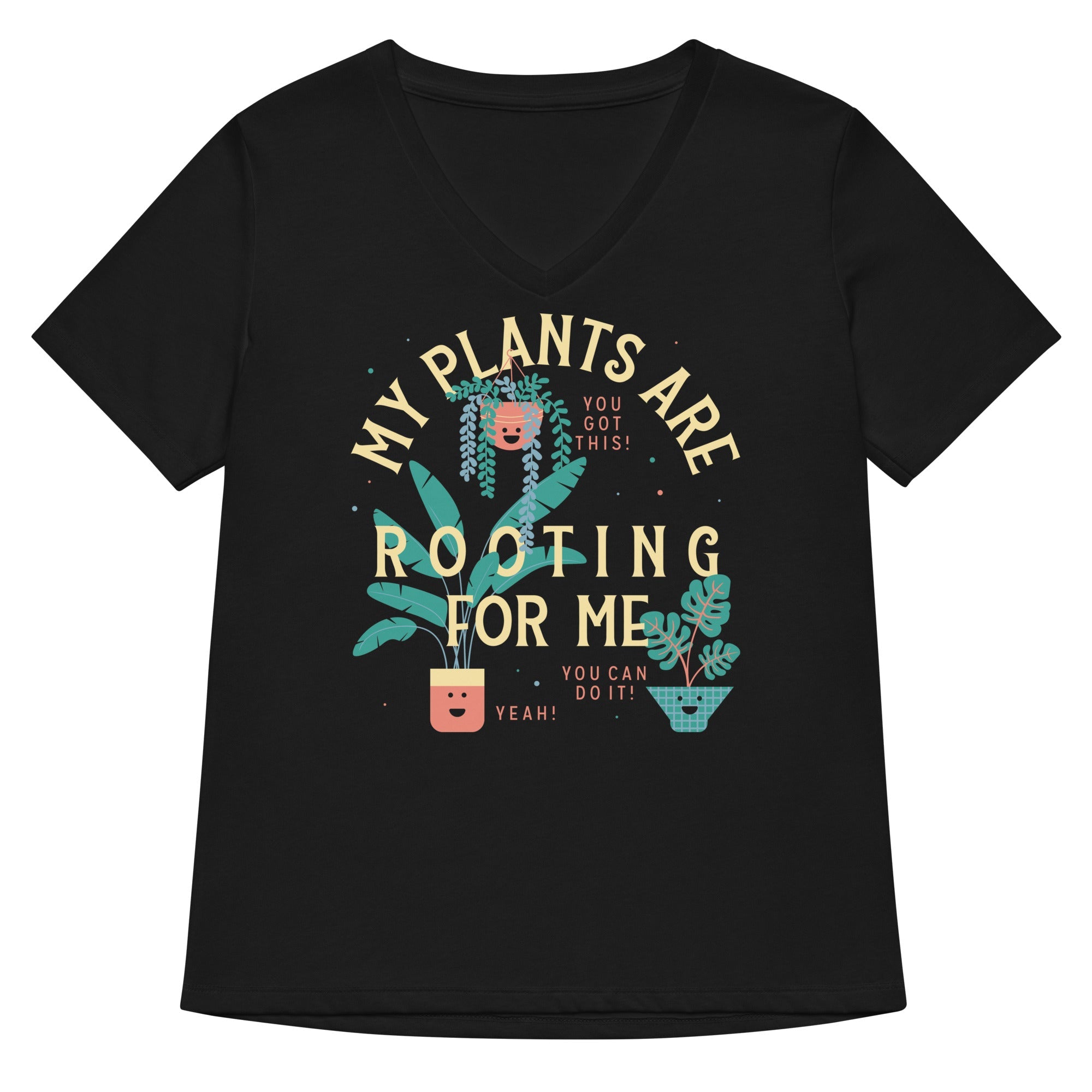 My Plants Are Rooting For Me Women S V Neck Tee V Neck T Shirt Minimal Style