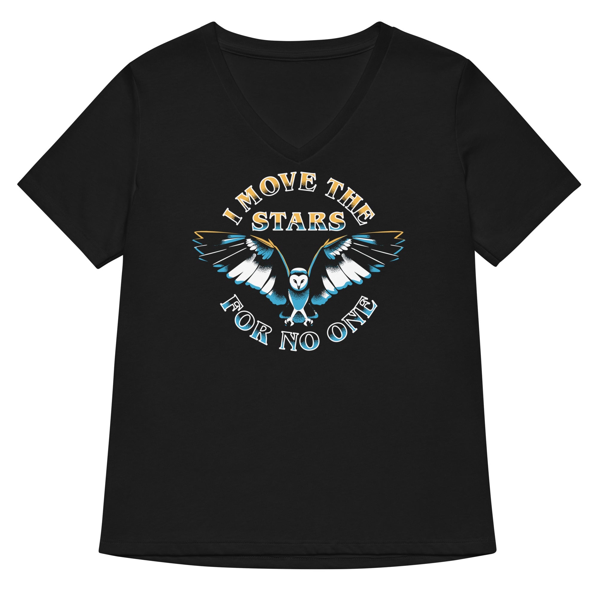 I Move The Stars For No One Women S V Neck Tee V Neck T Shirt Everyday Wear