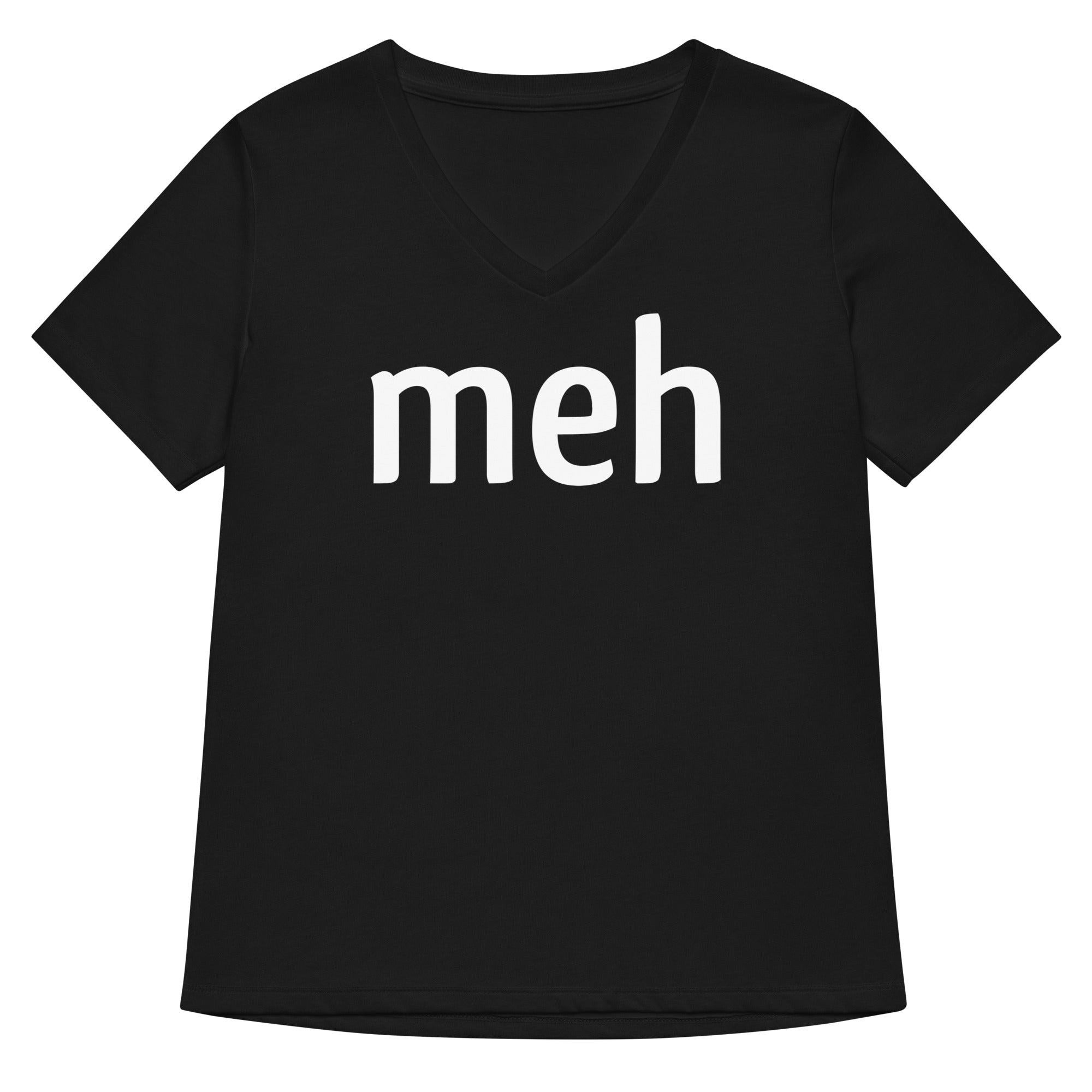 Meh Shirt Women S V Neck Tee V Neck T Shirt Gift Ready