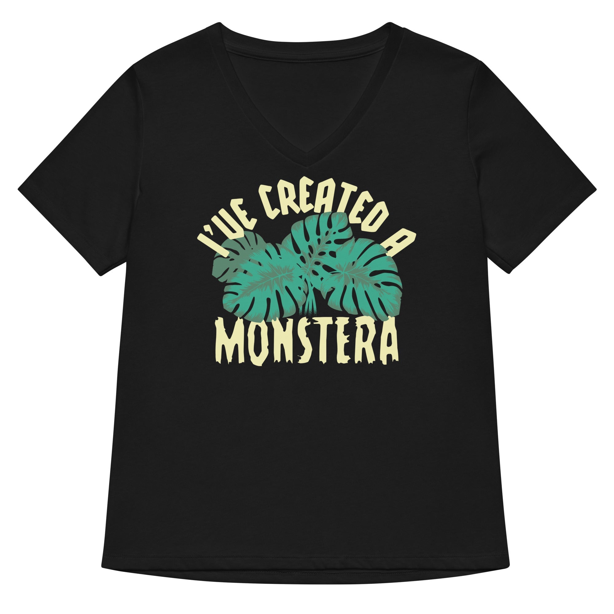I Ve Created A Monstera Women S V Neck Tee V Neck T Shirt Clean Design
