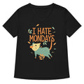 I Hate Mondays Women S V Neck Tee V Neck T Shirt Gift Ready