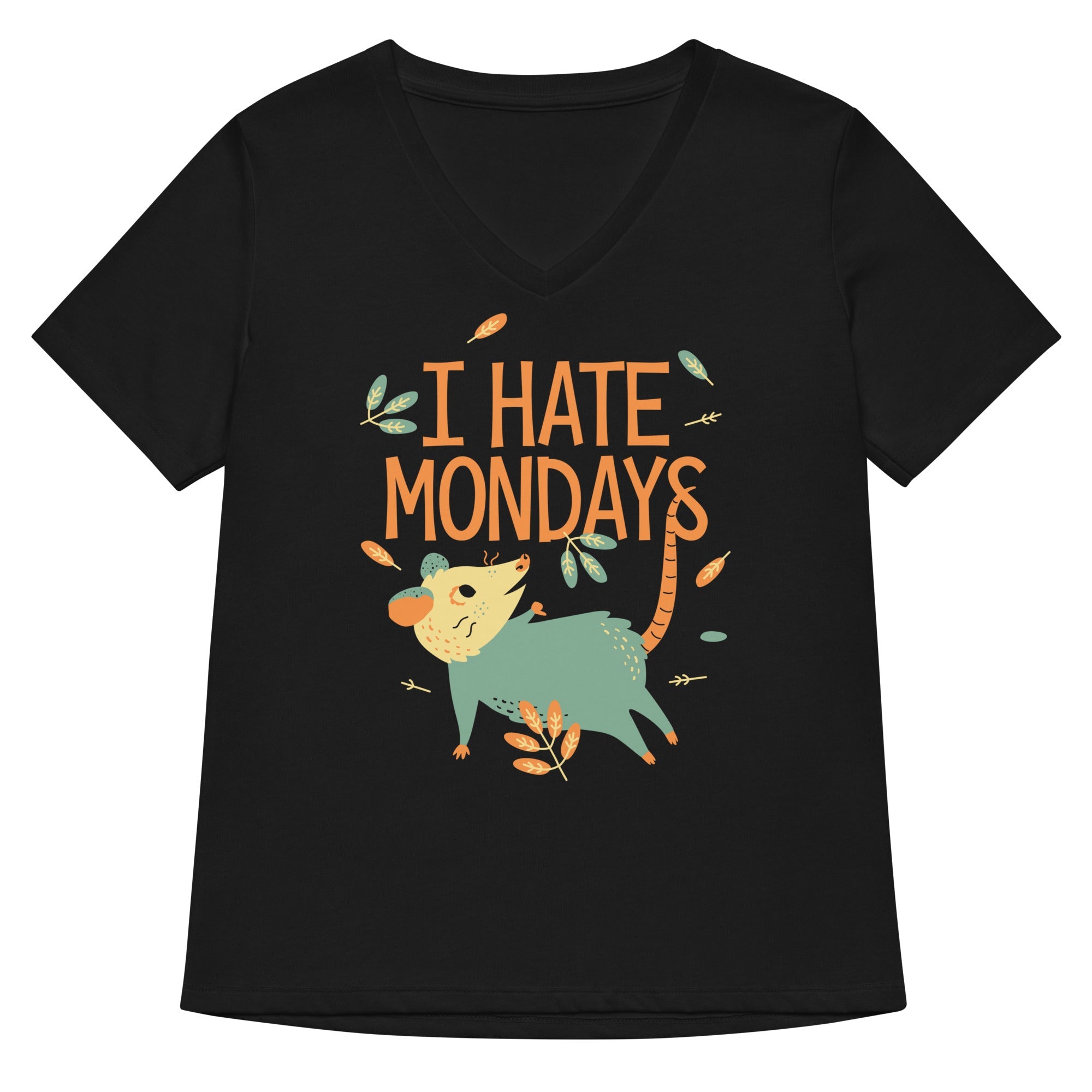 I Hate Mondays Women S V Neck Tee V Neck T Shirt Gift Ready