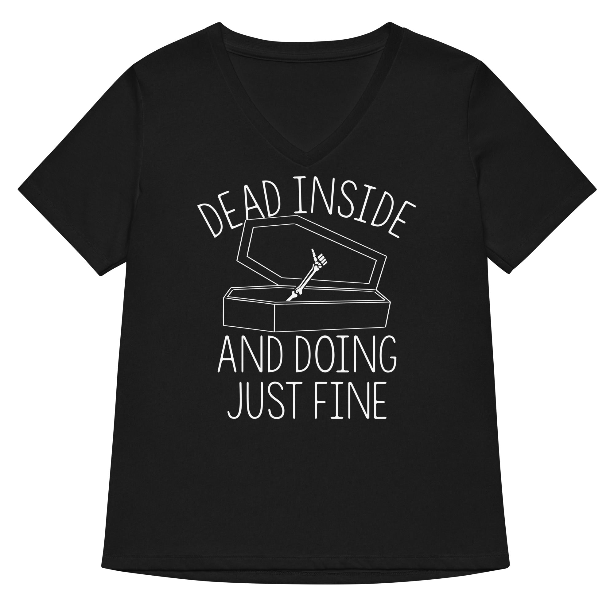 Dead Inside And Doing Fine Women S V Neck Tee V Neck T Shirt Premium Print