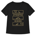 Attempted Murder Women S V Neck Tee V Neck T Shirt Gift Ready