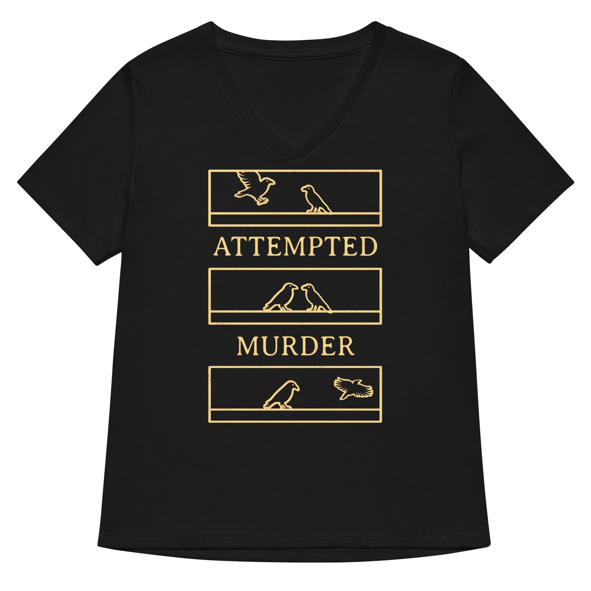 Attempted Murder Women S V Neck Tee V Neck T Shirt Gift Ready