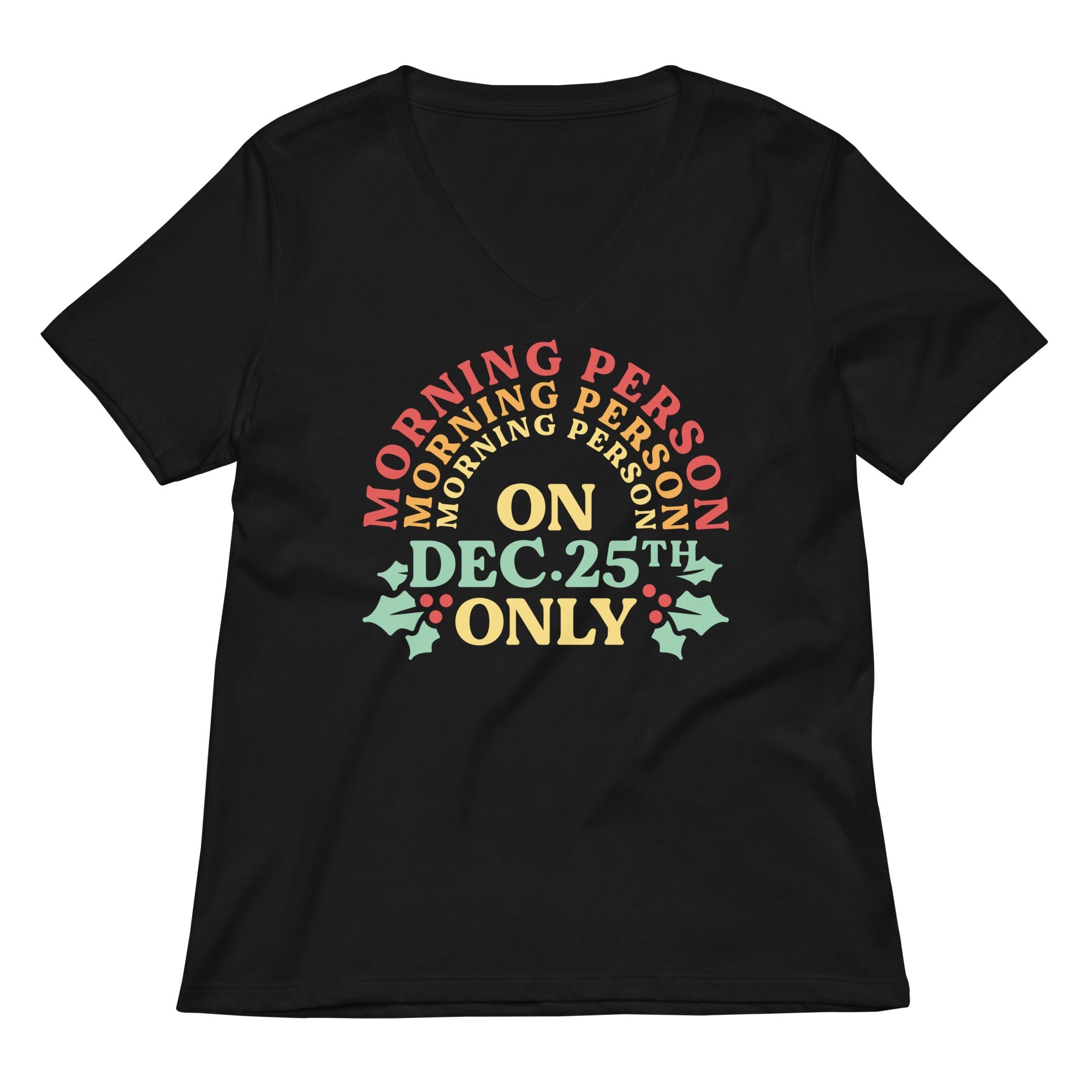 Morning Person On Dec 25th Only Women S V Neck Tee V Neck T Shirt Minimal Style