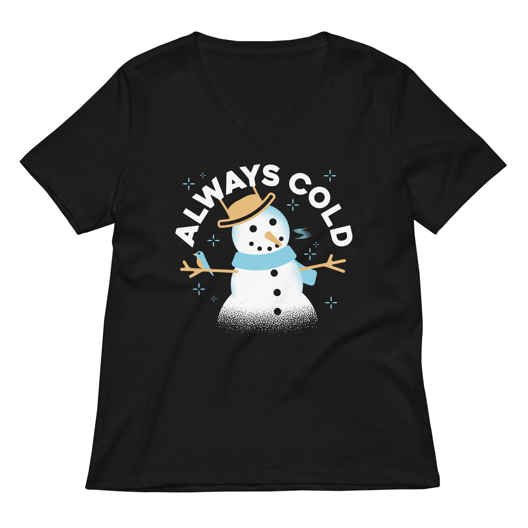 Always Cold Women S V Neck Tee V Neck T Shirt Gift Ready