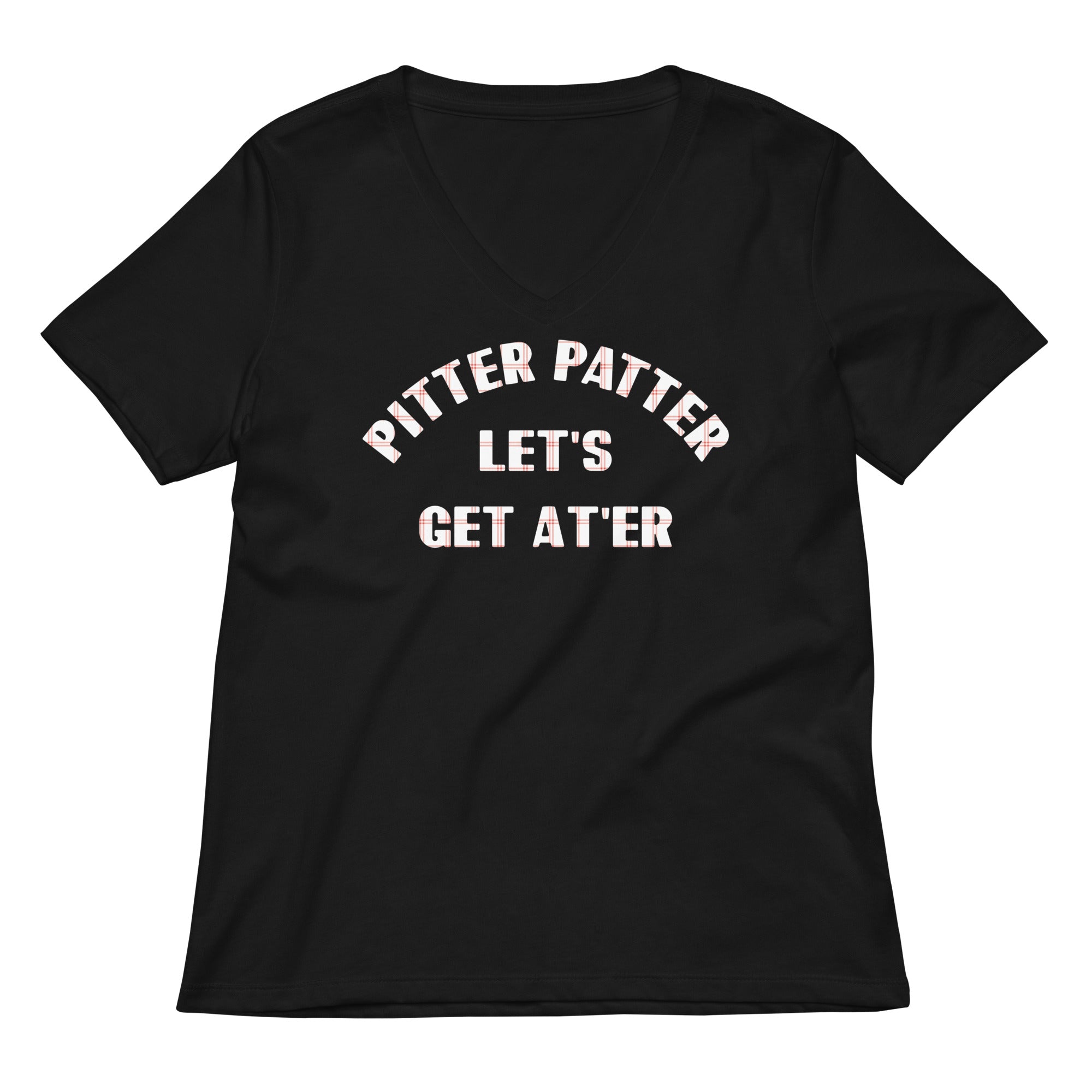 Pitter Patter Let S Get At Er Women V Neck Tee V Neck T Shirt US Trend