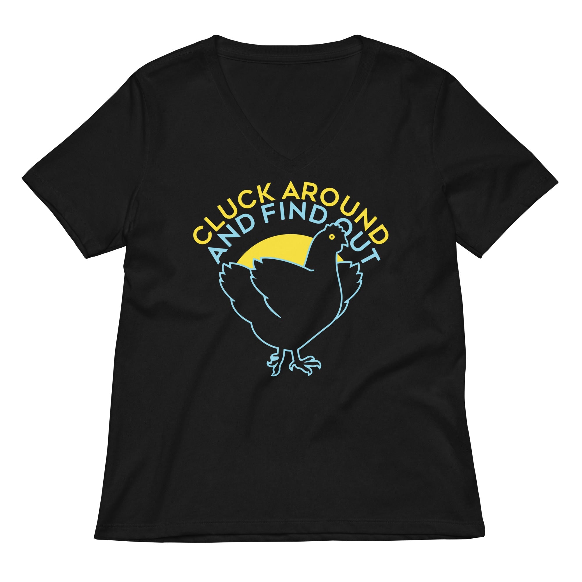 Cluck Around And Find Out Women S V Neck Tee V Neck T Shirt Everyday Wear