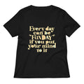 Every Day Can Be Funday Women S V Neck Tee V Neck T Shirt US Trend