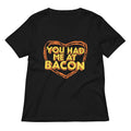 You Had Me At Bacon Women S V Neck Tee V Neck T Shirt Everyday Wear