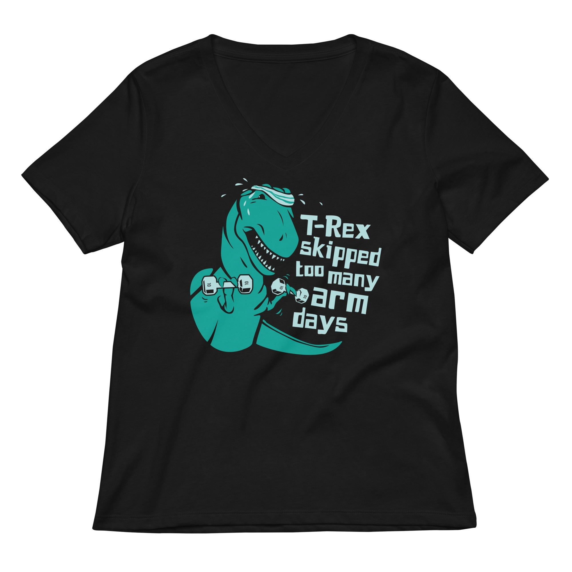 T Rex Skipped Too Many Arm Days Women S V Neck Tee V Neck T Shirt US Trend