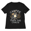 Cawfee Then The Chaos Women S V Neck Tee V Neck T Shirt Premium Print