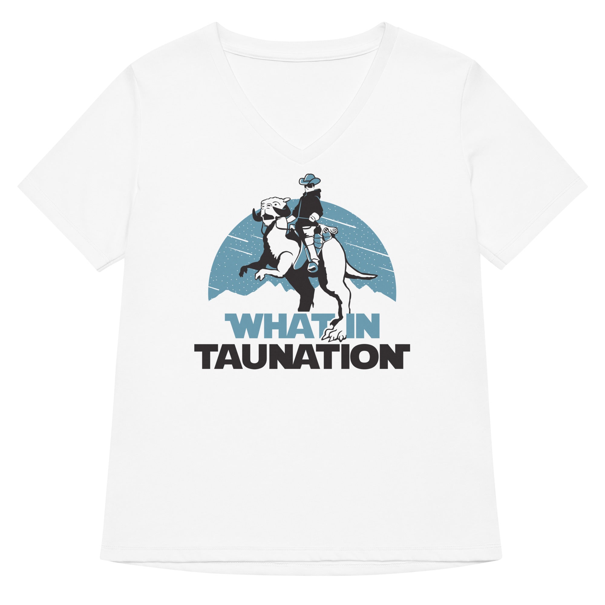 What In Taunation Women S V Neck Tee V Neck T Shirt Gift Ready