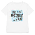 You Done Messed Up A Ron Women S V Neck Tee V Neck T Shirt Clean Design