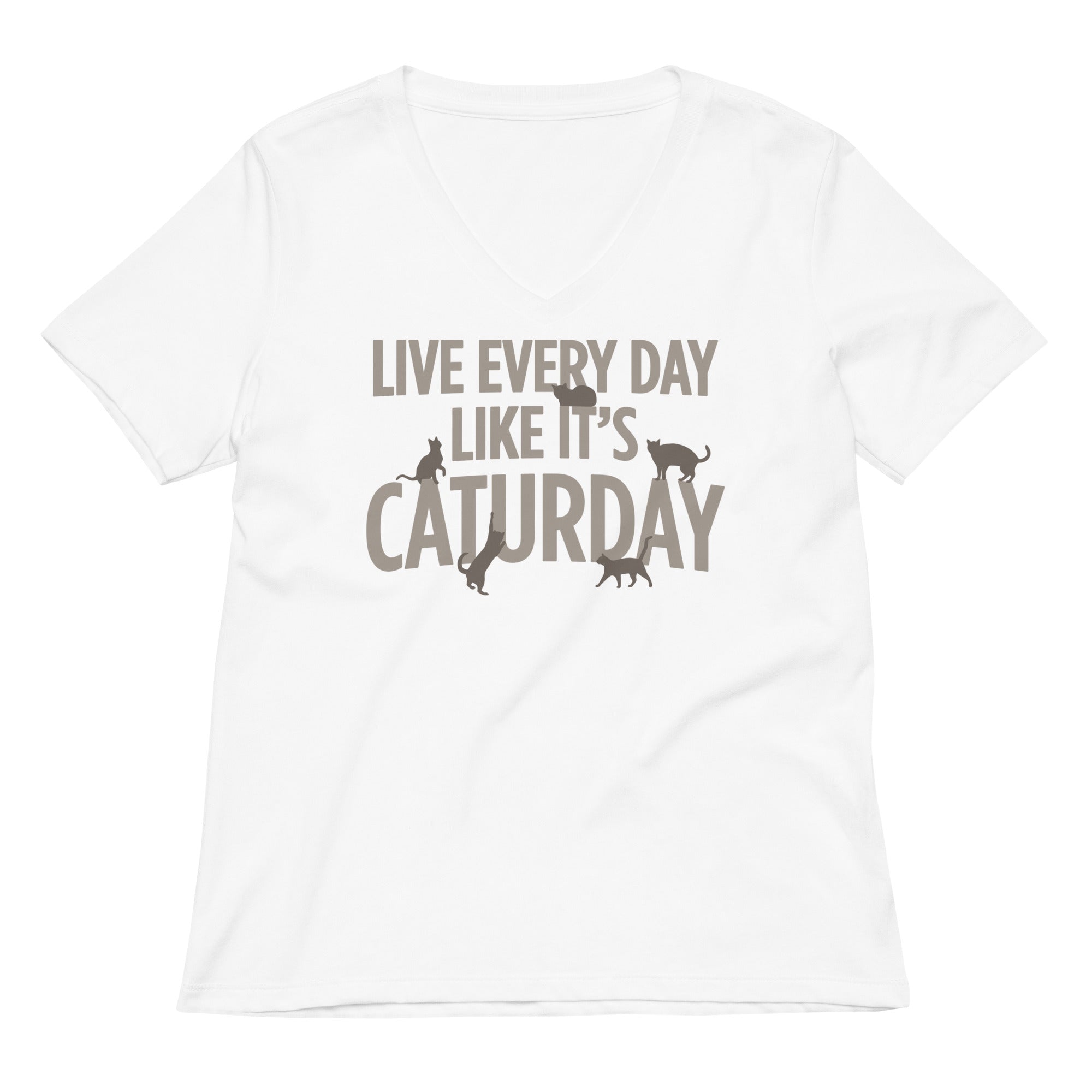 Live Every Day Like It S Caturday Women V Neck Tee V Neck T Shirt Gift Ready